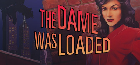 The Dame Was Loaded cover artwork