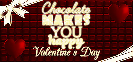 Chocolate makes you happy: Valentine's Day cover artwork