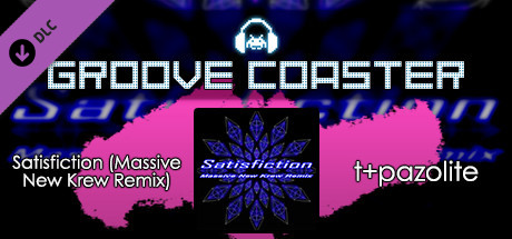 Groove Coaster - Satisfiction (Massive New Krew Remix) cover artwork