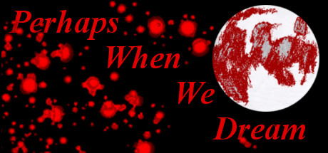 Perhaps When We Dream cover artwork