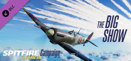 DCS: Spitfire LF Mk.IX The Big Show Campaign cover artwork