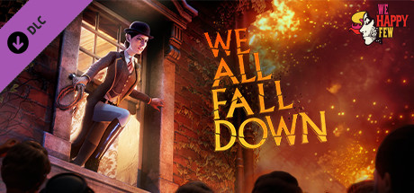 We Happy Few - We All Fall Down cover artwork