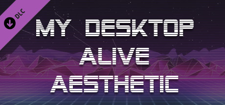 My Desktop Alive - Aesthetic cover artwork