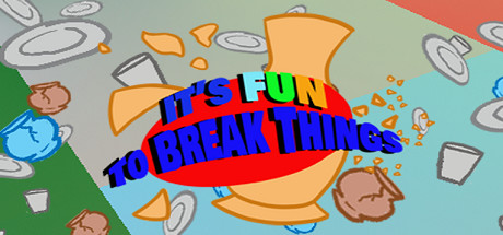 Its Fun To Break Things cover artwork
