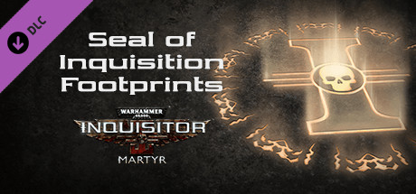 Warhammer 40,000: Inquisitor - Martyr - Seal of Inquisition Footprints cover artwork