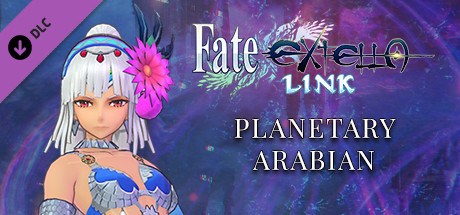 Fate/EXTELLA LINK - Planetary Arabian cover artwork