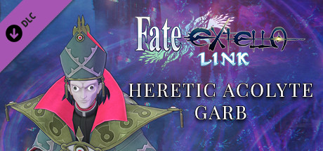 Fate/EXTELLA LINK - Heretic Acolyte Garb cover artwork