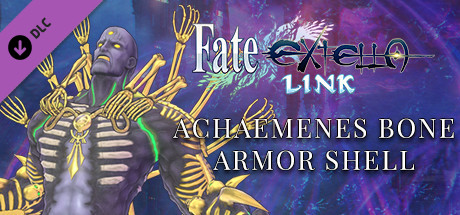 Fate/EXTELLA LINK - Achaemenes Bone Armor Shell cover artwork