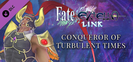 Fate/EXTELLA LINK - Conqueror of Turbulent Times cover artwork