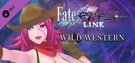 Fate/EXTELLA LINK - Wild Western cover artwork