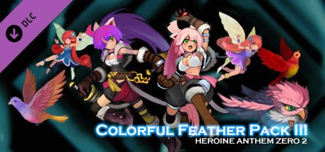 Heroine Anthem Zero 2：Colorful Feather Pack III cover artwork
