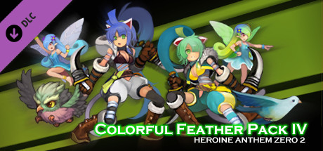 Heroine Anthem Zero 2：Colorful Feather Pack IV cover artwork
