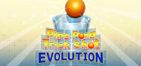 Ping Pong Trick Shot EVOLUTION cover artwork
