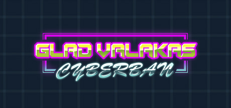 Glad Valakas: Cyberban cover artwork