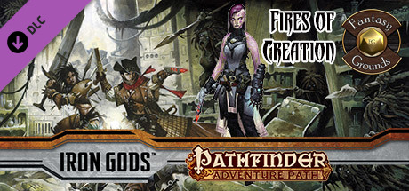 Fantasy Grounds - Pathfinder RPG - Iron Gods AP 1: Fires of Creation (PFRPG) cover artwork
