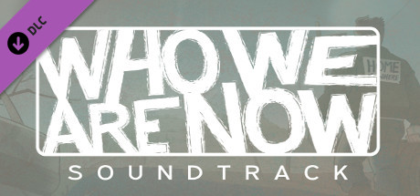 Who We Are Now - Soundtrack cover artwork