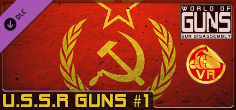 World of Guns VR: USSR Guns Pack #1 cover artwork