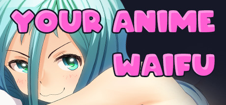 Your Anime Waifu cover artwork