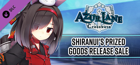 Azur Lane Crosswave - Shiranui's Prized Goods Release Sale cover artwork
