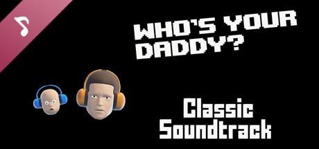 Who's Your Daddy Classic Soundtrack (2015) artwork