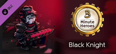 3 Minute Heroes - Black Knight (Warrior Skin) cover artwork