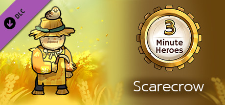 3 Minute Heroes - Scarecrow (Farmer Skin) cover artwork