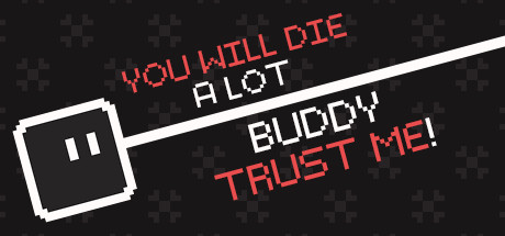 You will die a lot buddy, trust me! cover artwork