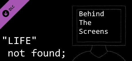 "LIFE" not found; Behind The Screens cover artwork
