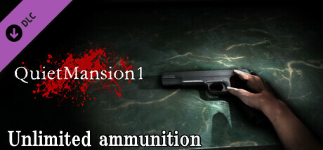 【QuietMansion1】Unlimited ammunition cover artwork