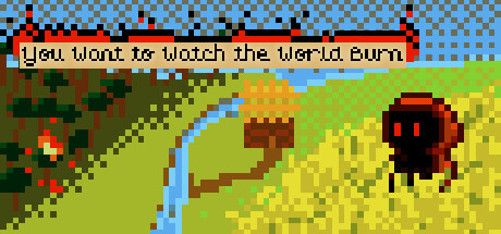 You Want to Watch the World Burn cover artwork