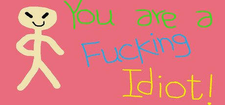 You are a Fucking Idiot! cover artwork