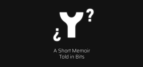 ¿ Y ? A Short Memoir Told in Bits cover artwork