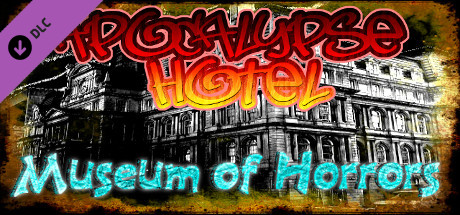 Apocalypse Hotel: Museum of Horror! artwork