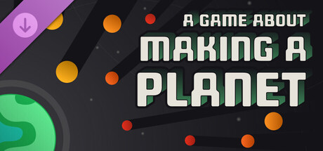 A Game About Making A Planet - Supporter Pack cover artwork