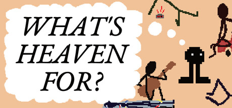 What's Heaven For? cover artwork