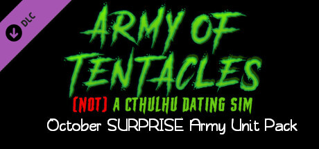 Army of Tentacles: (Not) A Cthulhu Dating Sim: October SURPRISE Army Unit Pack artwork