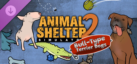 Animal Shelter 2 - Bull-Type Terriers Dogs Pack cover artwork