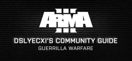 Arma 3 Community Guide Series: Guerrilla Warfare artwork