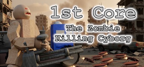 1st Core - The Zombie Killing Cyborg cover artwork