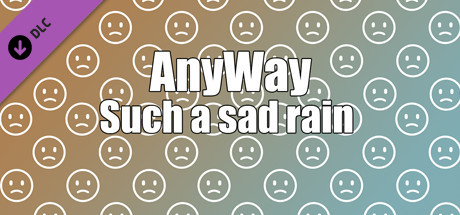 AnyWay! - Such a sad rain of sad faces of white color... cover artwork