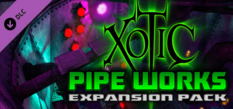Xotic DLC: Pipe Works Expansion Pack cover artwork