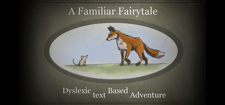 A Familiar Fairytale: Dyslexic Text Based Adventure cover artwork