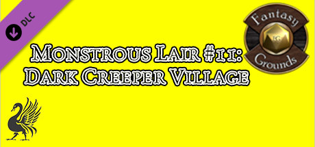 Fantasy Grounds - Monstrous Lair #11: Dark Creeper Village (Any Ruleset) cover artwork